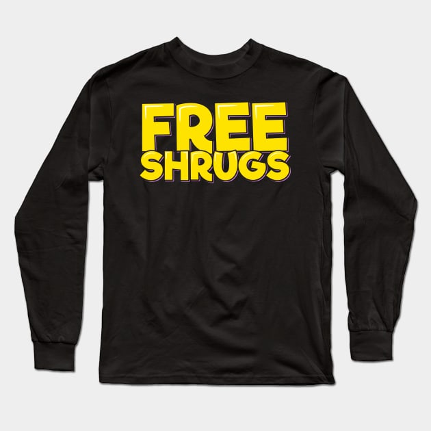 Free Shrugs Long Sleeve T-Shirt by ardp13